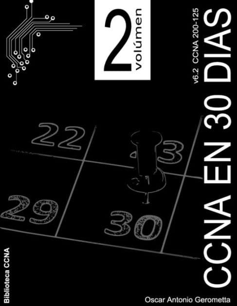 CCNA R&S en 30 dias v6.2: Volumen 2 by Oscar a Gerometta