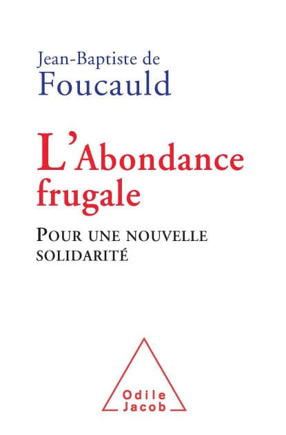 L' Abondance frugale: Pour une nouvelle solidarité by Jean-Baptiste de Foucauld