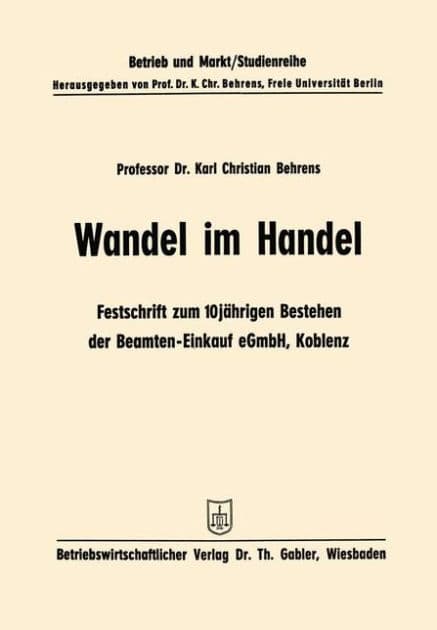 Wandel im Handel: Festschrift zum 10 jährigen Bestehen der Beamten-Einkauf eGmbH Koblenz by Karl Christian Behrens