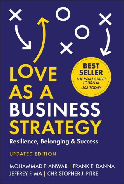 Love As a Business Strategy: Resilience, Belonging & Success, Updated Edition by Mohammad F. Anwar