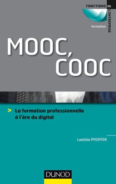 MOOC, COOC: La formation professionnelle à l'ère du digital by Laetitia Pfeiffer
