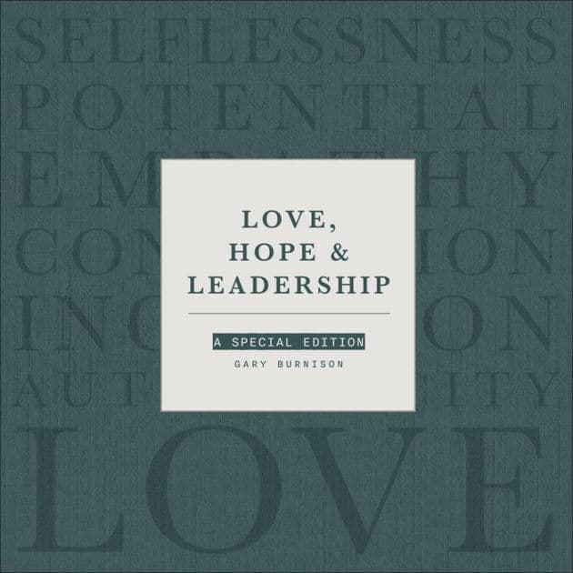 Love, Hope and Leadership: A Special Edition by Gary Burnison