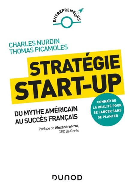 Stratégie start-up: Du mythe américain au succès français by Charles Nurdin