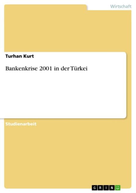 Bankenkrise 2001 in der Türkei by Turhan Kurt