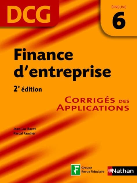 Finance d'entreprise - épreuve 6 - DCG corrigés Format : ePub 2 DCG by Jean-Luc Bazet