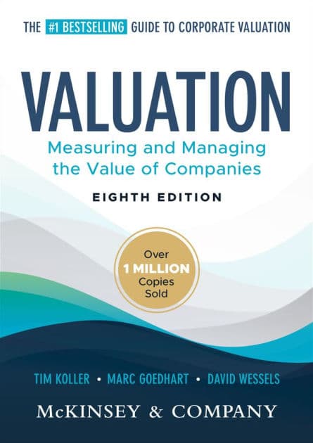 Valuation: Measuring and Managing the Value of Companies by Tim Koller