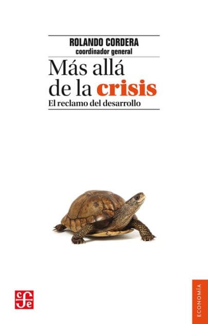 Más allá de la crisis: El reclamo del desarrollo by Rolando Cordera