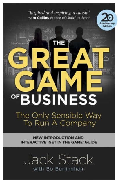 The Great Game of Business, Expanded and Updated: The Only Sensible Way to Run a Company by Jack Stack