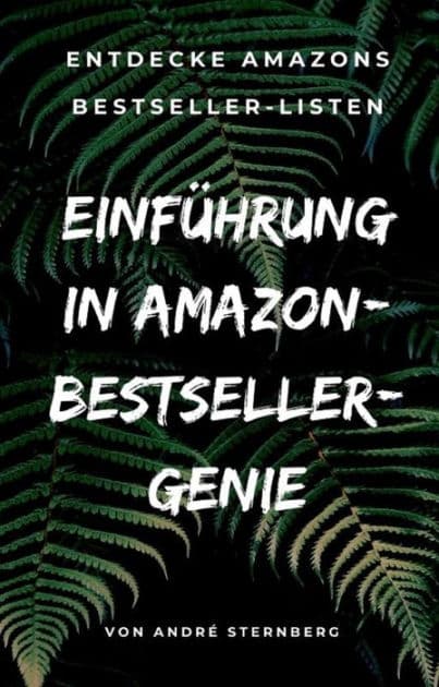 Einführung in Amazon Bestseller Genie: Entdecke Amazons Bestseller-Listen by Andre Sternberg