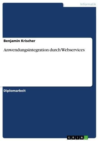 Anwendungsintegration durch Webservices by Benjamin Krischer