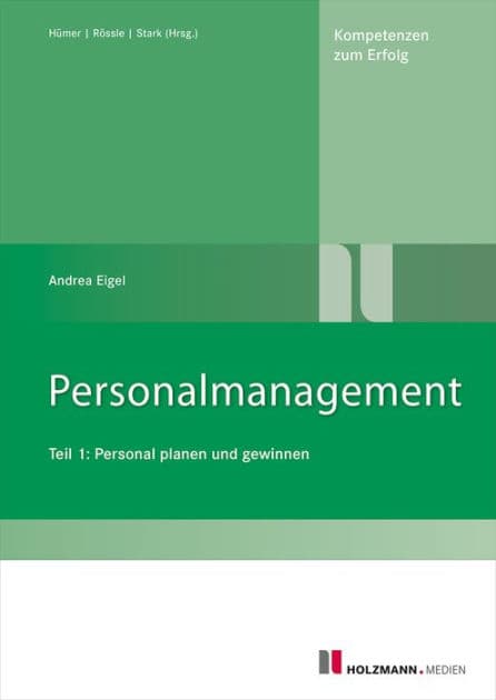 Personalmanagement Teil I: Teil I: Personal planen und gewinnen by Andrea Eigel