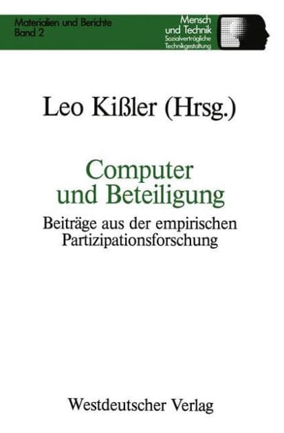 Computer und Beteiligung: Beiträge aus der empirischen Partizipationsforschung by Leo Kissler