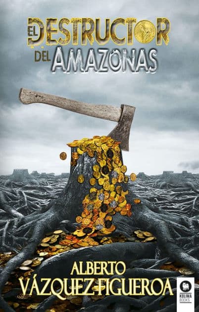 El destructor del Amazonas by Alberto Vázquez-Figueroa