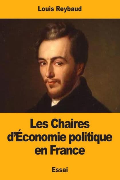 Les Chaires d'ï¿½conomie politique en France by Louis Reybaud