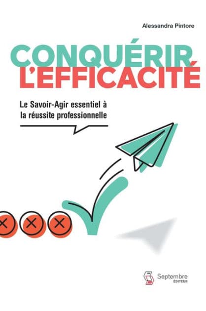 Conquérir l'efficacité: Le Savoir-Agir essentiel à la réussite professionnelle by Alessandra Pintore