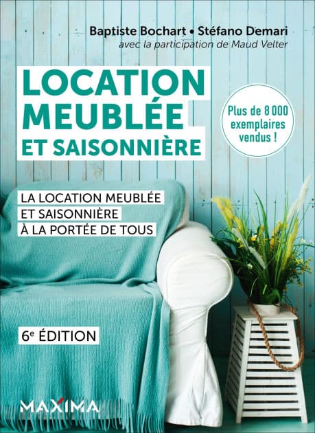Location meublée et saisonnière - 6e éd.: Avec modèles de contrats by Maud Velter
