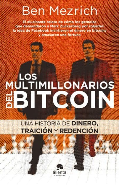 Los multimillonarios del bitcoin: Una historia de dinero, traición y redención by Ben Mezrich