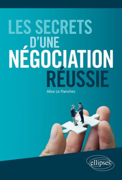 Les secrets d'une négociation réussie by Alice Le Flanchec