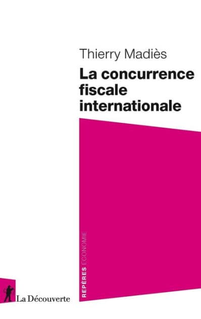La concurrence fiscale internationale by Thierry Madies