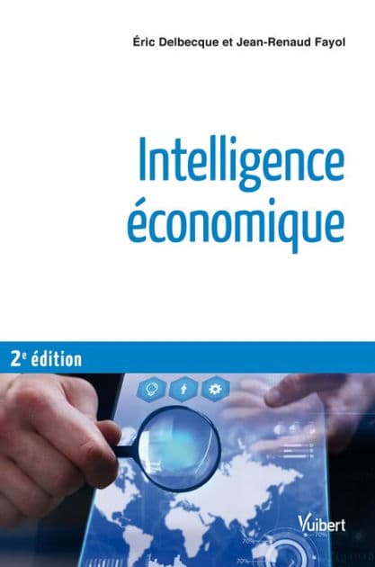 Intelligence économique by Eric Delbecque