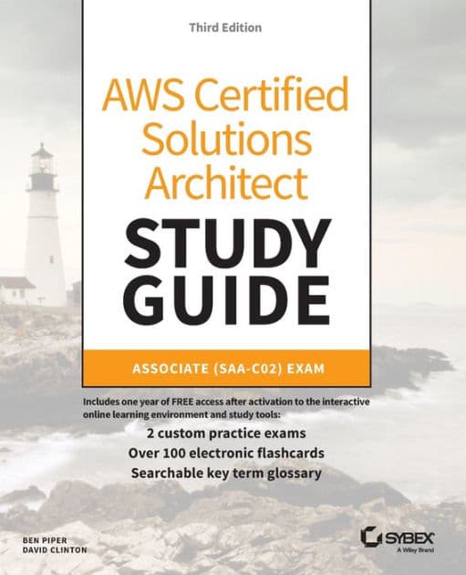AWS Certified Solutions Architect Study Guide: Associate SAA-C02 Exam by Ben Piper