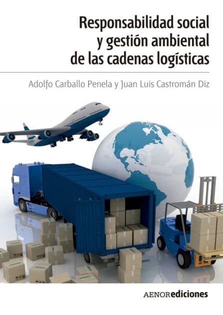 Responsabilidad social y gestión ambiental de las cadenas logísticas by Adolfo Carballo Penela