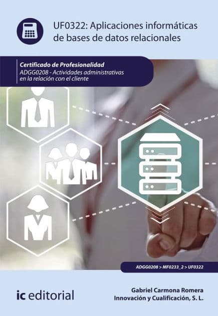 Aplicaciones informáticas de bases de datos relacionales. ADGG0208 by Gabriel Carmona Romera