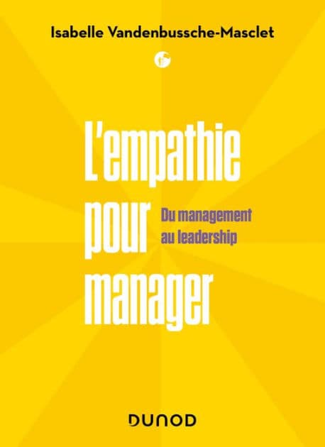 L'empathie pour manager: Du Management au Leadership by Isabelle Vandenbussche-Masclet