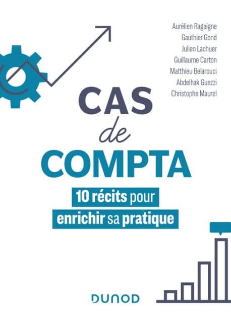 Cas de compta: 10 récits pour enrichir sa pratique by Aurélien Ragaigne