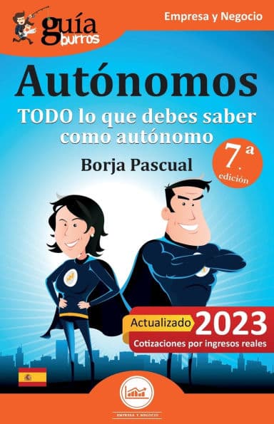 GuíaBurros Autónomos: Todo lo que debes saber como autónomo by Borja Pascual