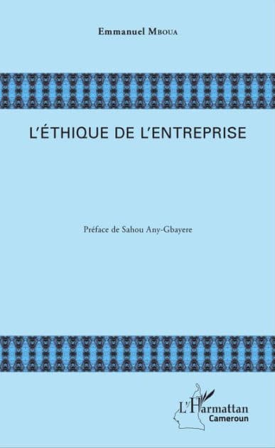 L'éthique de l'entreprise by Emmanuel Mboua