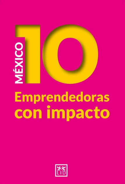 México 10 Emprendedoras con Impacto by Marcella Lembert