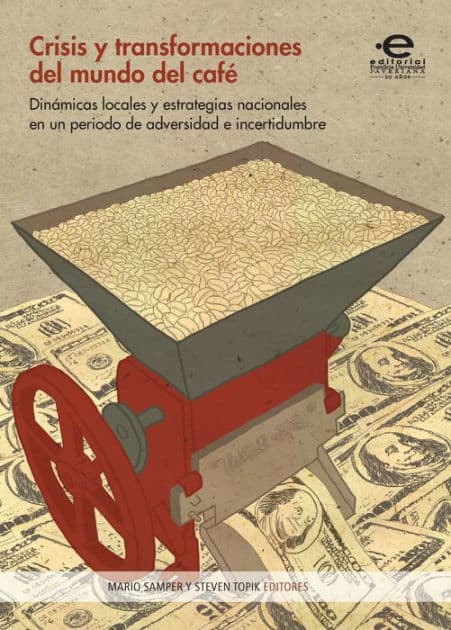 Crisis y transformaciones del mundo del café by Varios autores