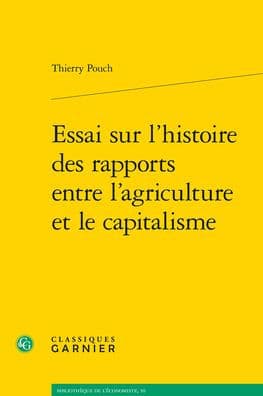 Essai sur l'histoire des rapports entre l'agriculture et le capitalisme by Thierry Pouch