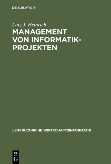 Management von Informatik-Projekten by Lutz J. Heinrich
