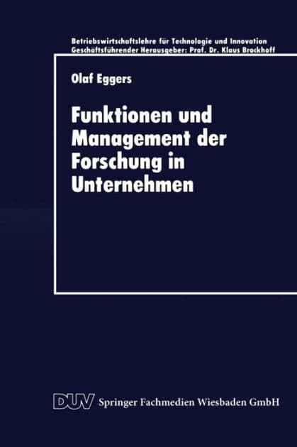 Funktionen und Management der Forschung in Unternehmen by Olaf Eggers