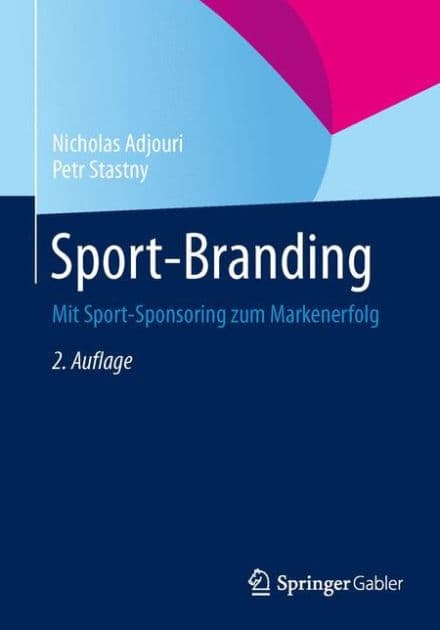 Sport-Branding: Mit Sport-Sponsoring zum Markenerfolg by Nicholas Adjouri