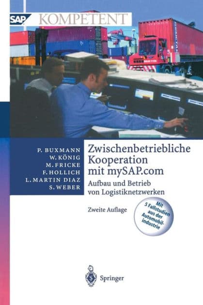 Zwischenbetriebliche Kooperation mit mySAP.com: Aufbau und Betrieb von Logistiknetzwerken by Peter Buxmann