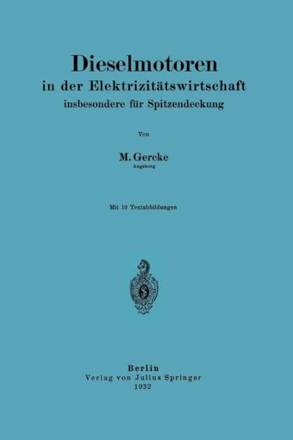 Dieselmotoren in der Elektrizitätswirtschaft, insbesondere für Spitzendeckung by Maximilian Gercke