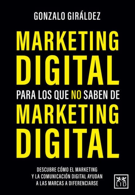 Marketing digital para los que no saben de Marketing digital by Gonzalo Giraldez Quiroga