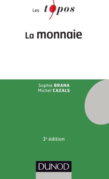 La monnaie - 3e édition by Sophie Brana