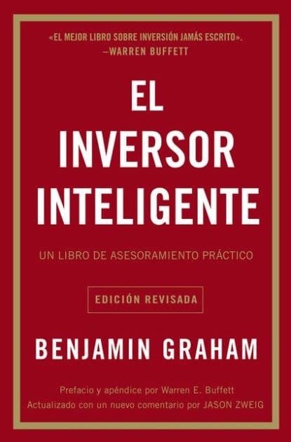 El inversor inteligente: Un libro de asesoramiento práctico (The Intelligent Investor) by Benjamin Graham
