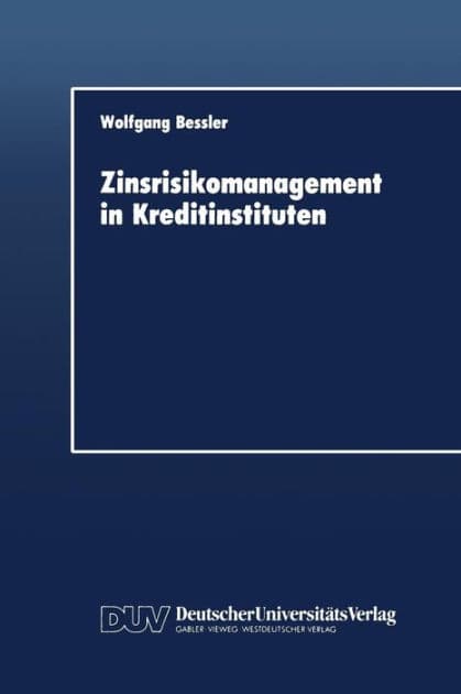 Zinsrisikomanagement in Kreditinstituten by Wolfgang Bessler