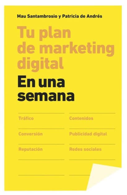 Tu plan de marketing digital en una semana by Mau Santambrosio