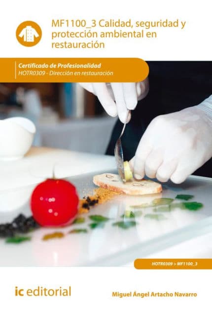 Calidad, seguridad y protección ambiental en restauración. HOTR0309 by Miguel Ángel Artacho Navarro