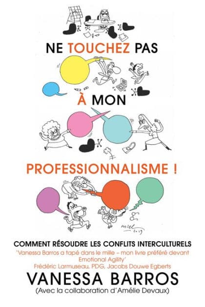 Ne touchez pas à mon professionnalisme: Comment résoudre les conflits interculturels by Vanessa Barros