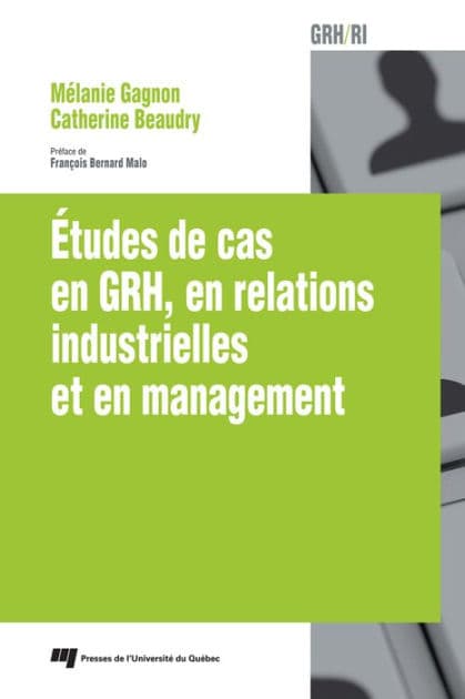 Études de cas en GRH, en relations industrielles et en management by Mélanie Gagnon
