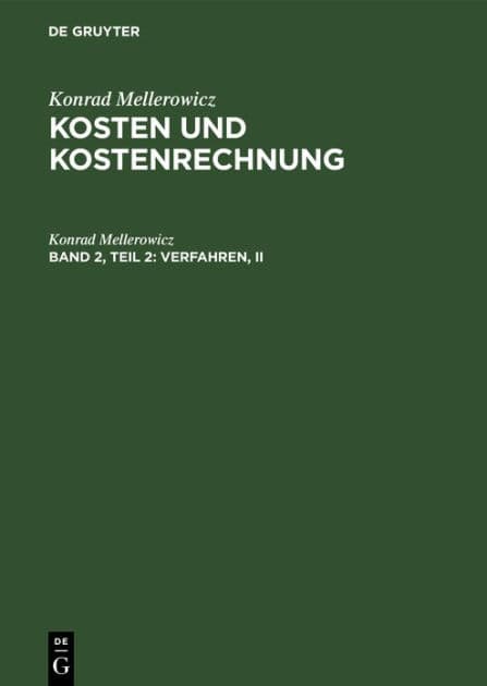 Verfahren, II: Kalkulation und Auswertung der Kostenrechnung und Betriebsabrechnung by Konrad Mellerowicz