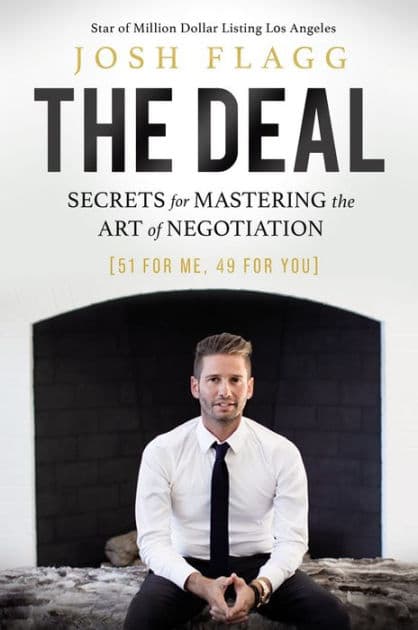 The Deal: Secrets for Mastering the Art of Negotiation by Josh Flagg