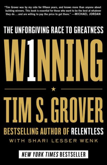 Winning: The Unforgiving Race to Greatness by Tim S. Grover
